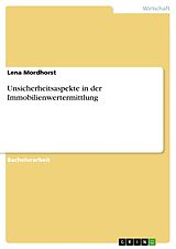 Kartonierter Einband Unsicherheitsaspekte in der Immobilienwertermittlung von Lena Mordhorst
