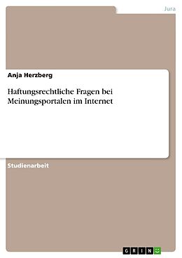 Kartonierter Einband Haftungsrechtliche Fragen bei Meinungsportalen im Internet von Anja Herzberg