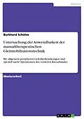 E-Book (pdf) Untersuchung der Anwendbarkeit der manualtherapeutischen Gleitmobilisationstechnik von Burkhard Schütze