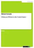 E-Book (pdf) China as a Threat to the United States von Michael Kennedy