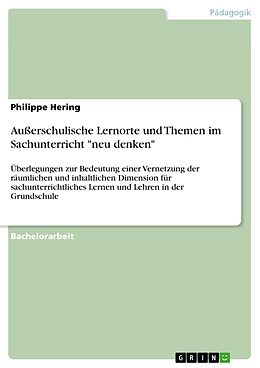 E-Book (pdf) Außerschulische Lernorte und Themen im Sachunterricht "neu denken" von Philippe Hering