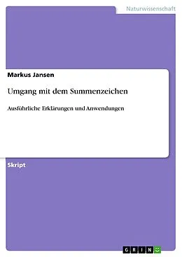 E-Book (pdf) Umgang mit dem Summenzeichen von Markus Jansen
