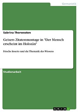 E-Book (pdf) Geisers Zitatenmontage in "Der Mensch erscheint im Holozän" von Sabrina Thorwesten