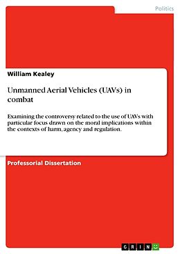 Couverture cartonnée Unmanned Aerial Vehicles (UAVs) in combat de William Kealey