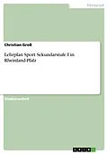 E-Book (epub) Lehrplan Sport Sekundarstufe I in Rheinland-Pfalz von Christian Groß