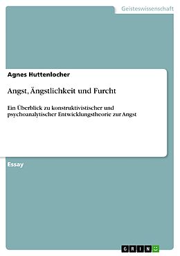 E-Book (pdf) Angst, Ängstlichkeit und Furcht von Agnes Huttenlocher