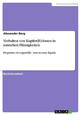 E-Book (pdf) Verhalten von Kupfer(II)-Ionen in ionischen Flüssigkeiten von Alexander Berg