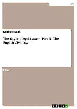 E-Book (pdf) The English Legal System. Part II - The English Civil Law von Michael Sack