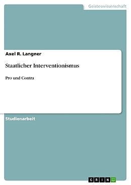 Kartonierter Einband Staatlicher Interventionismus von Axel R. Langner