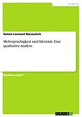 E-Book (pdf) Mehrsprachigkeit und Identität. Eine qualitative Analyse. von Simon Leonard Narwutsch