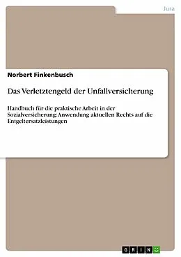 E-Book (pdf) Das Verletztengeld der Unfallversicherung von Norbert Finkenbusch