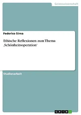 E-Book (epub) Ethische Reflexionen zum Thema ,Schönheitsoperation' von Federico Sirna