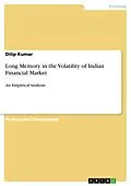 E-Book (pdf) Long Memory in the Volatility of Indian Financial Market von Dilip Kumar