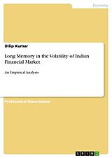 Kartonierter Einband Long Memory in the Volatility of Indian Financial Market von Dilip Kumar