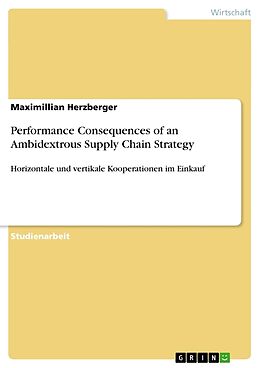 Kartonierter Einband Performance Consequences of an Ambidextrous Supply Chain Strategy von Maximillian Herzberger