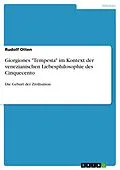 E-Book (epub) Giorgiones "Tempesta" im Kontext der venezianischen Liebesphilosophie des Cinquecento von Rudolf Otten