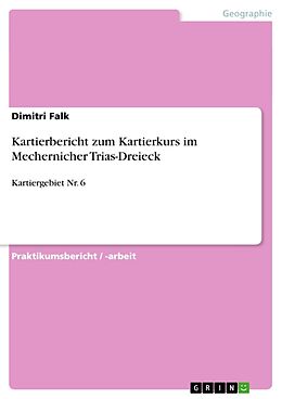 Kartonierter Einband Kartierbericht zum Kartierkurs im Mechernicher Trias-Dreieck von Dimitri Falk
