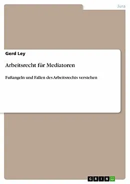E-Book (pdf) Arbeitsrecht für Mediatoren von Gerd Ley