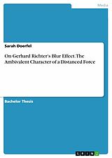 eBook (epub) On Gerhard Richter's Blur Effect. The Ambivalent Character of a Distanced Force de Sarah Doerfel