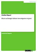 E-Book (pdf) Heat exchanger failure investigation report von Ataliba Miguel
