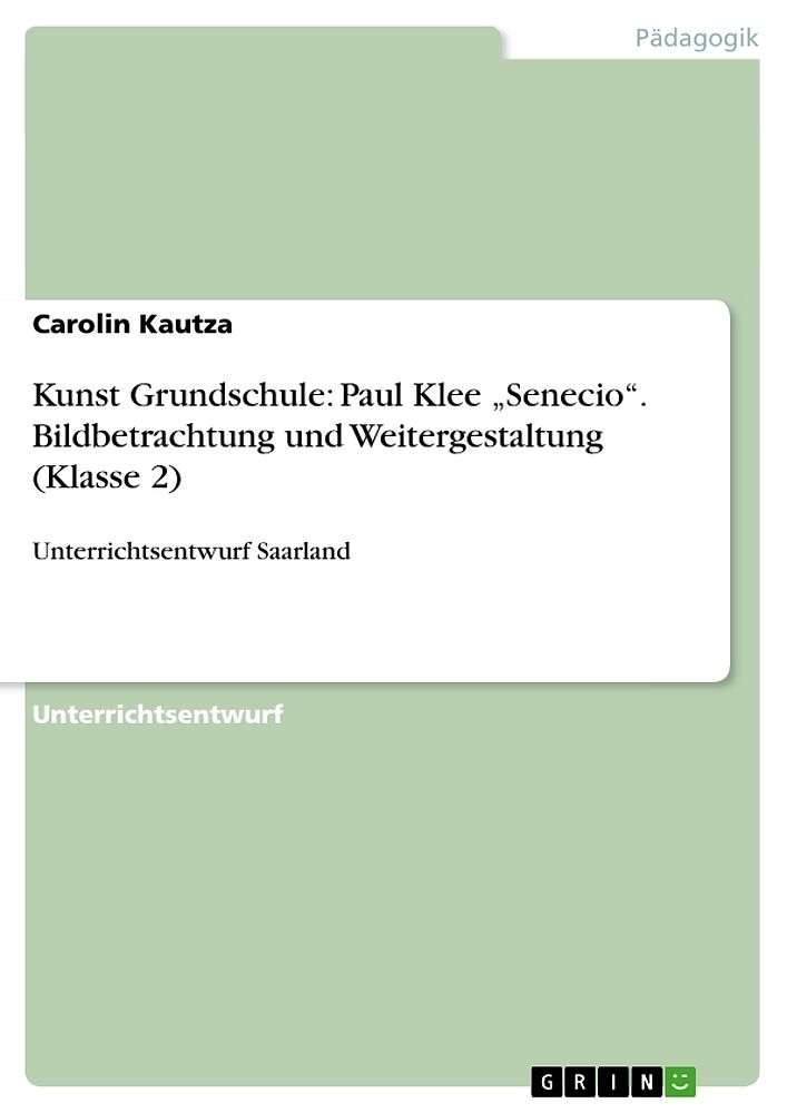 Kunst Grundschule: Paul Klee  Senecio . Bildbetrachtung und Weitergestaltung (Klasse 2)