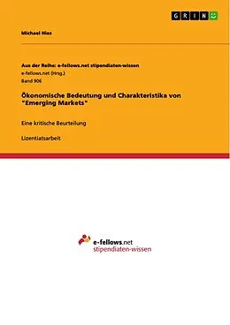 E-Book (pdf) Ökonomische Bedeutung und Charakteristika von "Emerging Markets" von Michael Hies
