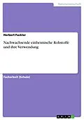 E-Book (pdf) Nachwachsende einheimische Rohstoffe und ihre Verwendung von Herbert Fackler