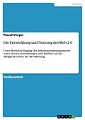 E-Book (epub) Die Entwicklung und Nutzung des Web 2.0 von Pascal Vergin