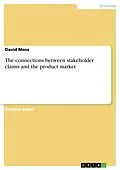 E-Book (pdf) The connections between stakeholder claims and the product market von David Moss