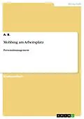 E-Book (pdf) Mobbing am Arbeitsplatz von A. B.