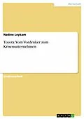 E-Book (epub) Toyota: Vom Vordenker zum Krisenunternehmen von Nadine Leykam