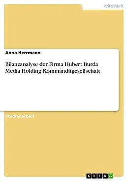 E-Book (pdf) Bilanzanalyse der Firma Hubert Burda Media Holding Kommanditgesellschaft von Anna Herrmann