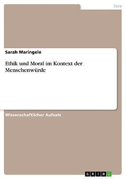 E-Book (pdf) Ethik und Moral im Kontext der Menschenwürde von Sarah Maringele