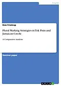 E-Book (pdf) Plural Marking Strategies in Tok Pisin and Jamaican Creole von Kim Frintrop