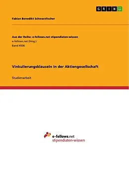 E-Book (pdf) Vinkulierungsklauseln in der Aktiengesellschaft von Fabian Benedikt Schwarzfischer