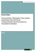E-Book (pdf) Verena Stefans "Häutungen". Eine Analyse hinsichtlich Ihrer Kritik am vorherrschenden heteronormativen Sexualitätsverständnis von Roman Weber