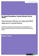 eBook (pdf) Nanostructure Physics of a Quantum Well adjacent to a tunnel barrier de Sujaul Chowdhury, Zuned Ahmed, Emrul Hasan