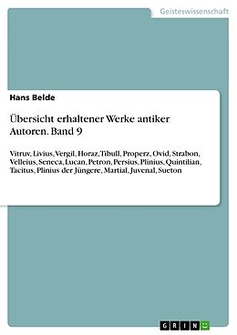 Kartonierter Einband Übersicht erhaltener Werke antiker Autoren. Band 9 von Hans Belde