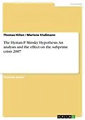 E-Book (pdf) The Hyman P. Minsky Hypothesis. An analysis and the effect on the subprime crisis 2007 von Thomas Hillen, Marlene Klußmann