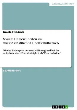 E-Book (pdf) Soziale Ungleichheiten im wissenschaftlichen Hochschulbetrieb von Nicole Friedrich