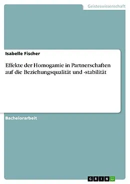 E-Book (pdf) Effekte der Homogamie in Partnerschaften auf die Beziehungsqualität und -stabilität von Isabelle Fischer