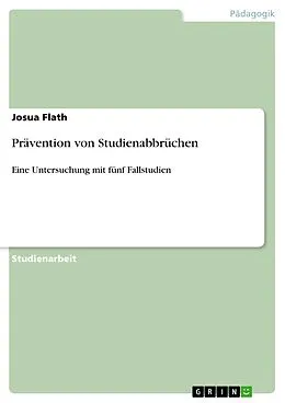 E-Book (pdf) Prävention von Studienabbrüchen von Josua Flath