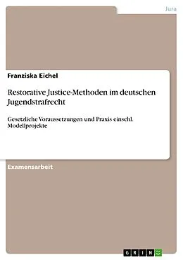 E-Book (pdf) Restorative Justice-Methoden im deutschen Jugendstrafrecht von Franziska Eichel