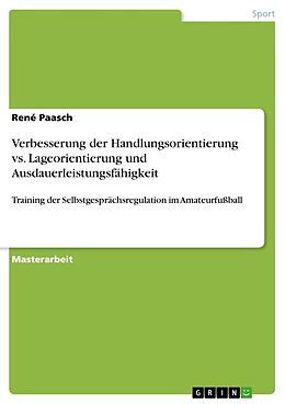 Kartonierter Einband Verbesserung der Handlungsorientierung vs. Lageorientierung und Ausdauerleistungsfähigkeit von René Paasch