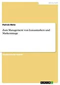 E-Book (pdf) Zum Management von Luxusmarken und Markenimage von Patrick Metz