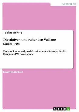 E-Book (pdf) Die aktiven und ruhenden Vulkane Süditaliens von Tobias Gehrig