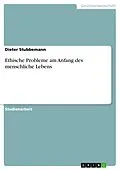 E-Book (pdf) Ethische Probleme am Anfang des menschliche Lebens von Dieter Stubbemann