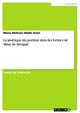 E-Book (pdf) La poétique du portrait dans les Lettres de Mme de Sévigné von Mona Mohsen Abdel Azim