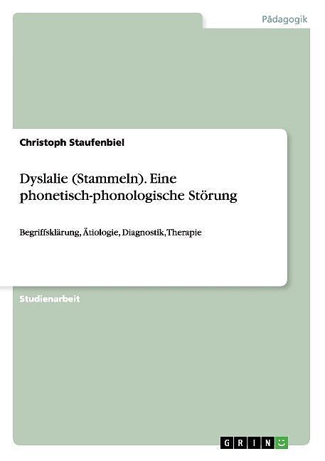 Dyslalie Stammeln Eine Phonetisch Phonologische Storung Christoph Staufenbiel Buch Kaufen Ex Libris