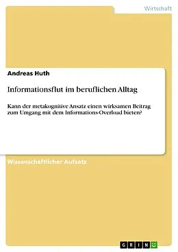 E-Book (pdf) Informationsflut im beruflichen Alltag von Andreas Huth